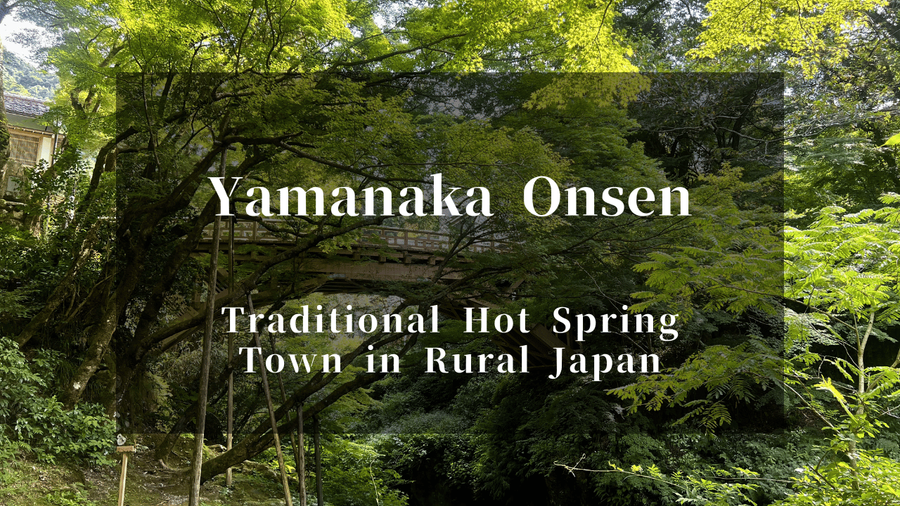 Yamanaka Onsen Guide: Top 10 Spots in Kaga, Ishikawa