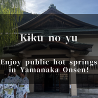 Kiku no Yu: Experience Yamanaka Onsen's Historic Public Bath