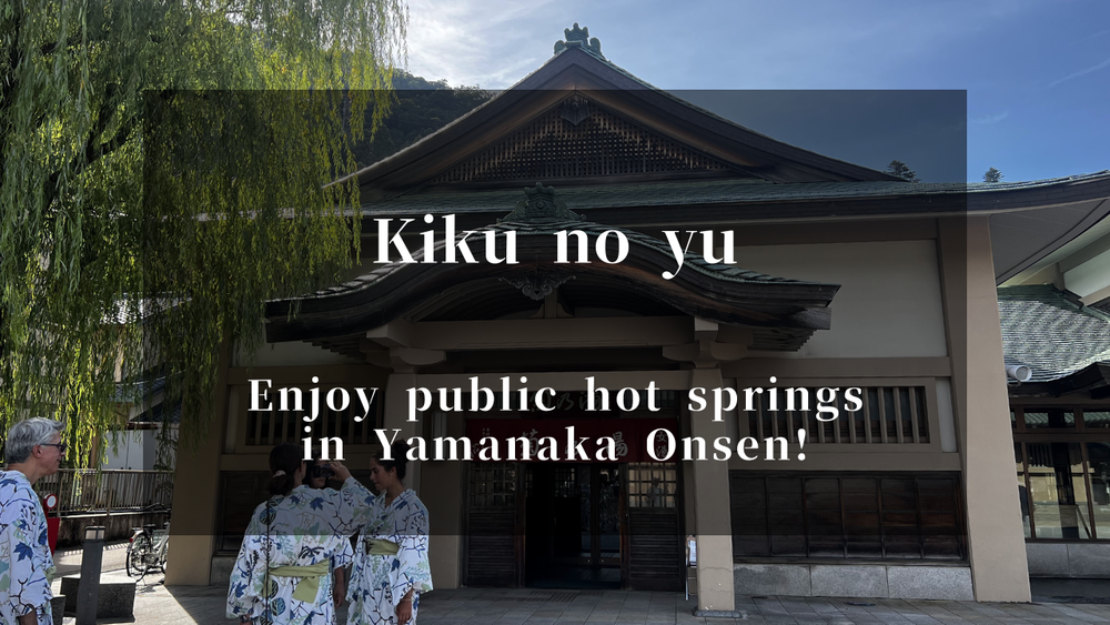 Kiku no Yu: Experience Yamanaka Onsen's Historic Public Bath
