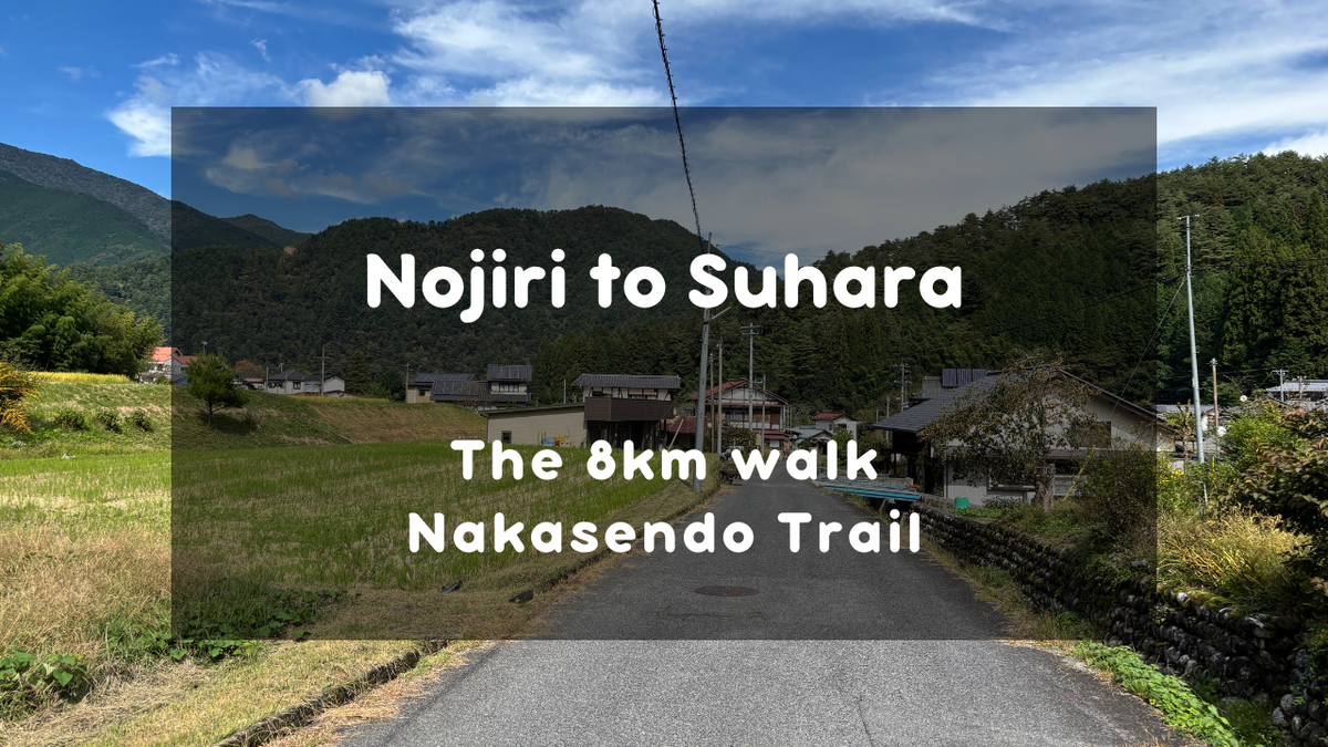Nojiri to Suhara Nakasendo Trail: 8km Day Hike Guide | Kiso Valley