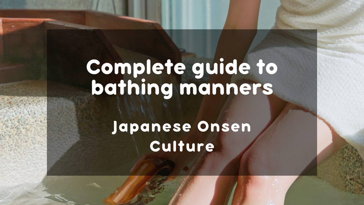 Complete guide to manners when using public bathhouses (onsen and sento) 