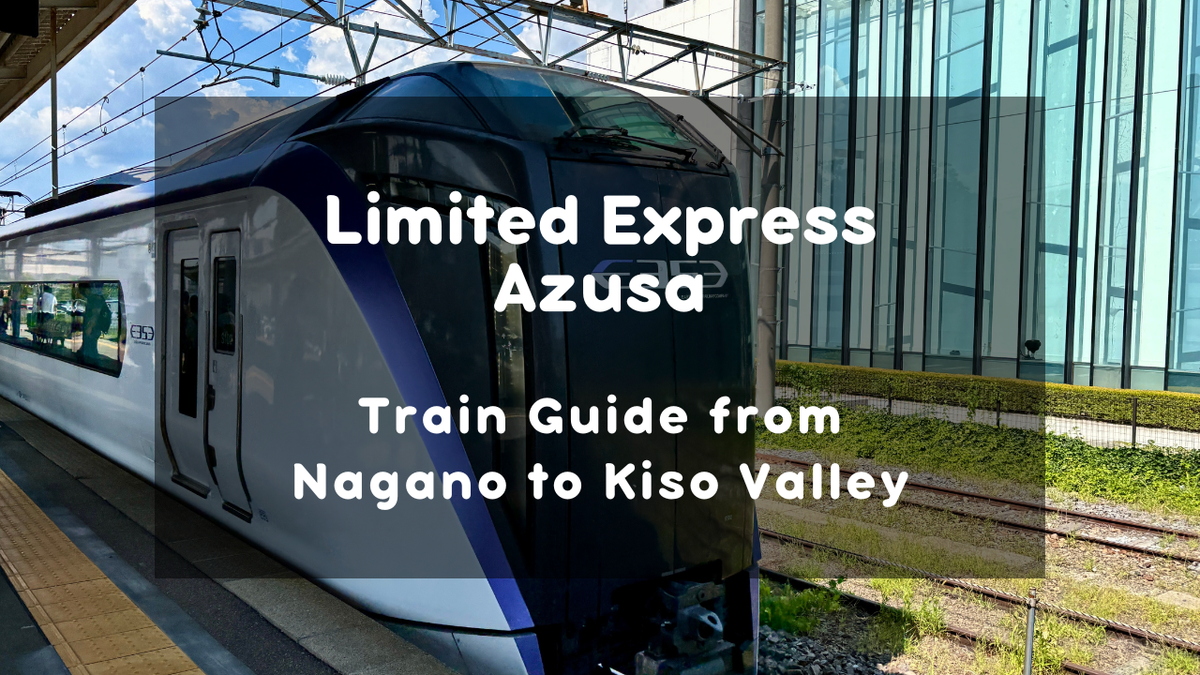 Limited Express Azusa: Tickets, Seats & How to Ride from Tokyo